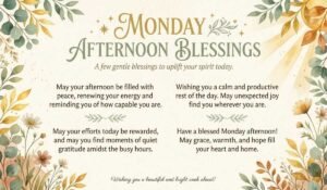 Monday Afternoon Blessings